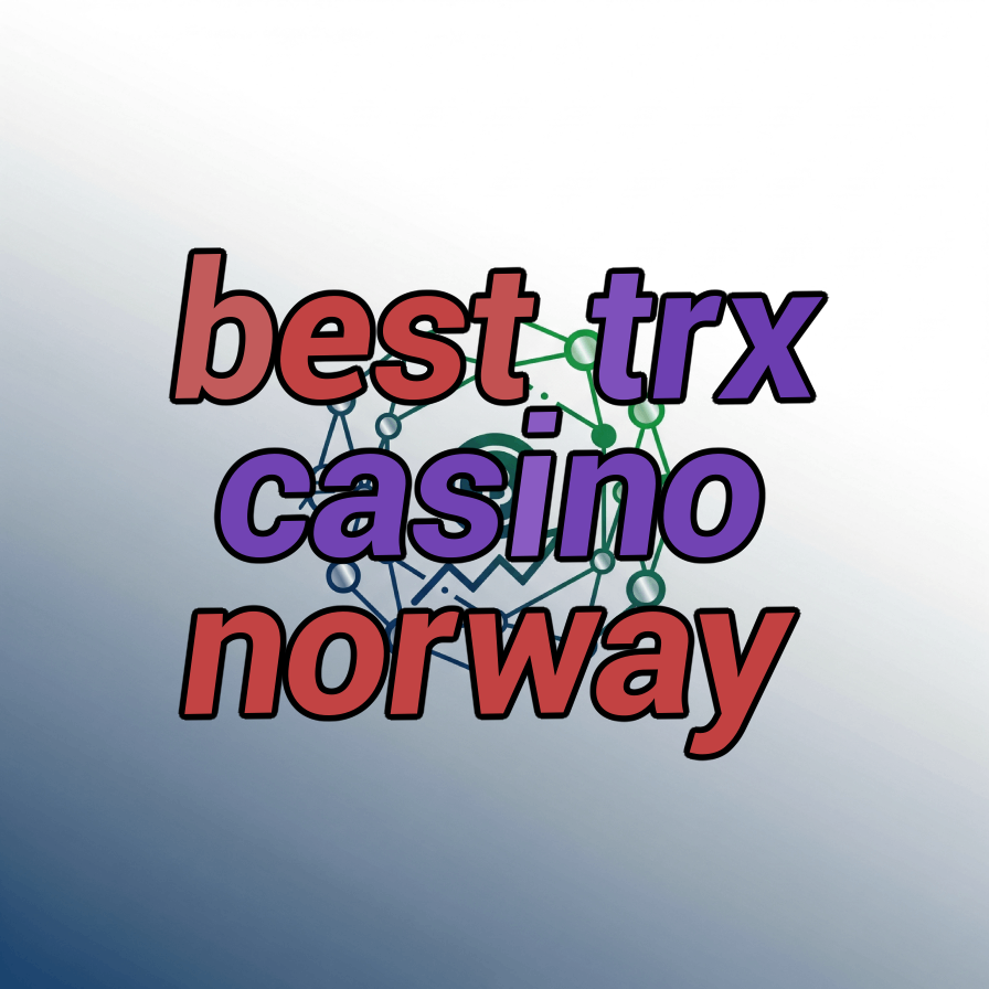 best trx casino norway