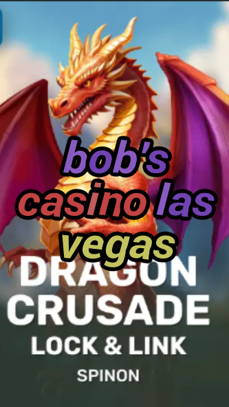 bob's casino las vegas-fqqjrm9vrme7zzjgfjql.com